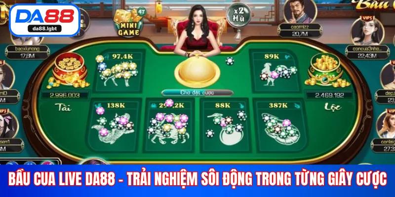 Bầu cua live DA88 - Trải nghiệm sôi động trong từng giây cược